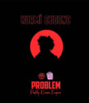 Kuami Eugene - Problem