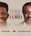 Moses Bliss - Doing Of The Lord ft. Nathaniel Bassey