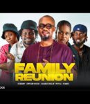 Nollywood Movie: Family Reunion