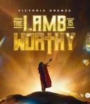Victoria-Orenze-The-Lamb-is-Worthy
