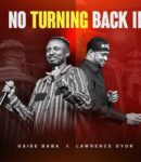 Gaise-Baba–No-Turning-Back-II-Ft.-Lawrence-Oyor