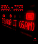 CIZA-Isaka-II-6am-ft.-Tems-Omah-Lay-Thukuthela-Jazzworx