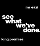 King-Promise-–-See-What-Weve-Done-ft.-Mr-Eazi